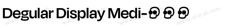 Degular Display Medi字体转换 Degular Display Medi字体转换